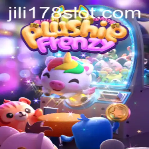 Explore the Enchanting World of PlushieFrenzy: Mastering the Game with JILI178